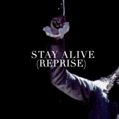 stay alive (reprise) | empty theatre