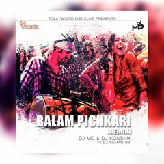 Balam Pichkari (Remix) - Dj MD & Dj Koushik Ft. Dj Suman SB