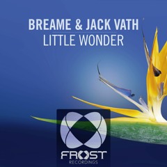 Breame & Jack Vath - Little Wonder (Original Mix) [OUT NOW]