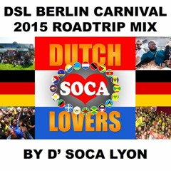 Berlin KDK 2015 - DSL Roadtrip Soca Mix
