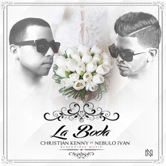 La Boda - Christian Kenny Ft. Nebulo (Cover Remix)