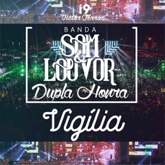 Banda Som E Louvor - Vigília 2016