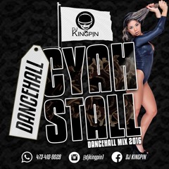 DANCEHALL CYAH STALL (EASTER VYBZ DHALL MIX PT2)