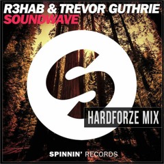 [FREE DOWNLOAD] Soundwave (Hardforze DJ Tool Mix) - R3hab & Trevor Guthrie