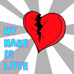 My Name Is Love