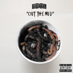 OUT THA MUDD