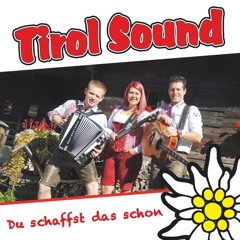 Tirol Sound - Du Schaffst Das Schon
