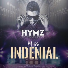 Miss-Indenial Feat Prolific Jason(Produced by Deyo)