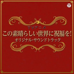 Kono Subarashii Sekai ni Shukufuku wo! OST 28 - Together with Friends