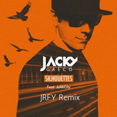 Jacky Greco - Silhouettes (JRFY Remix)