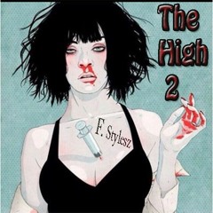 Furious Stylesz - The High 2 (Prod. Storm Watkins)