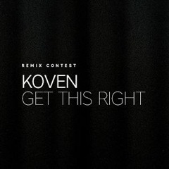 Koven - Get This Right (KD3 Remix) [Free Download]