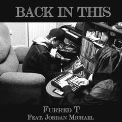 Back In This (Ft. Jordan Michael)