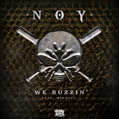 Noy - We Buzzin' feat. Miracle