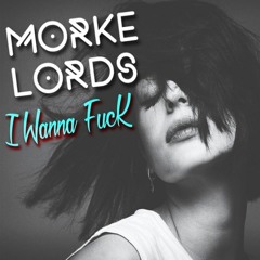Mørke Lords - I wanna Fuck (Circuito Mix)2016