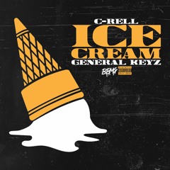 Ice Cream Freestyle C-Rell Feat General Keyz