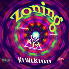 KewlKidd- Zoning