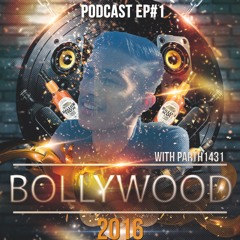 Bollywood 2016 Podcast # 1 | PARTH1431