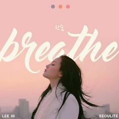 Breathe - Lee Hi by Mintleaf1993
