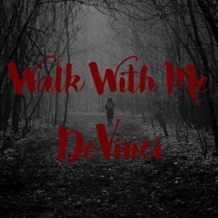 Walk With Me (prod. by D Low)