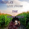 live-from-the-corn-field-nexflax