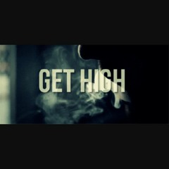 GET HIGH - EAZYDOLLAZ ft E.P Mr. R&B