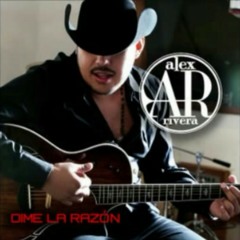 Alex rivera_dime la razon