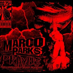 Marco Park$- Prayer$ ft Emce Damage