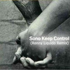 Sono - Keep Control (Ronny Liquido Remix)