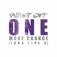 One More Chance (Long Live Q)