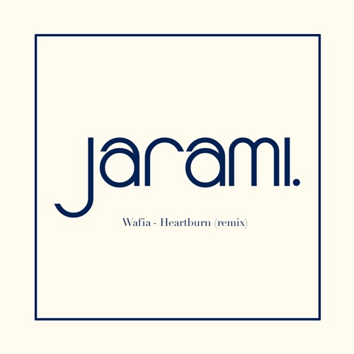 Wafia - Heartburn (Jaramix)