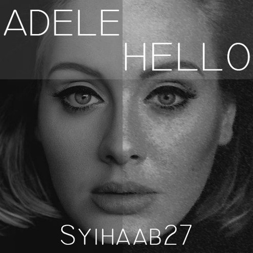 Stream Adele - Hello (Syihaab27 Bootleg) by Syihaab Evenhart | Listen ...
