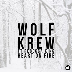 Wolf Krew Ft Rebecca King - Heart On Fire - D Ramirez Acid Flashback Remix