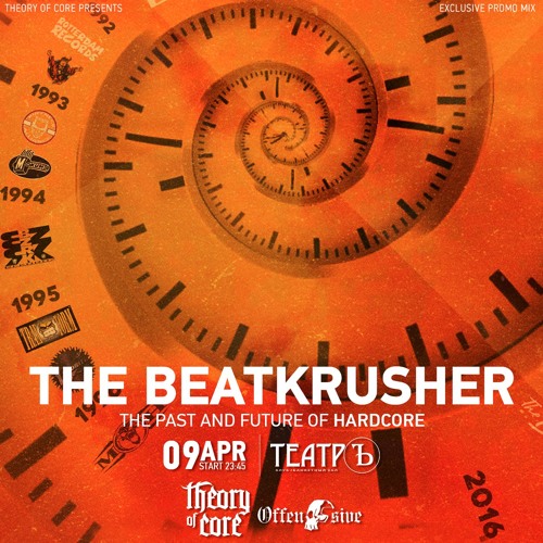 The BeatKrusher - The Past And Future Of Hardcore (Exclusive Promomix)