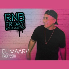 Dj Maarv - Club Metro Mix (RNB Friday/Mar 2016)