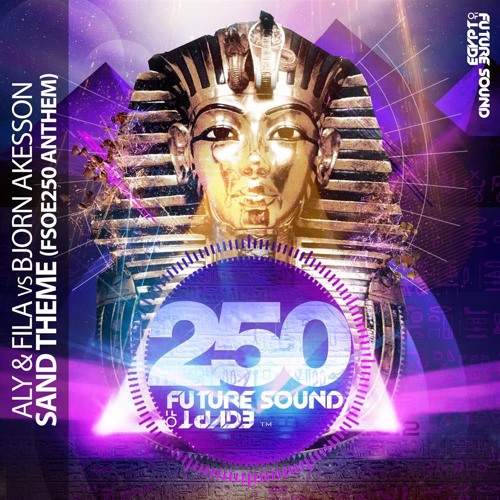 Listen to Aly Fila vs. Bjorn Akesson Sand Theme FSOE 250 Anthem by Aly Fila in Trance playlist online for free on SoundCloud