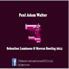 Adam Paul Walter - Brutal House (Sebastien Luminous & MERCUS Bootleg)