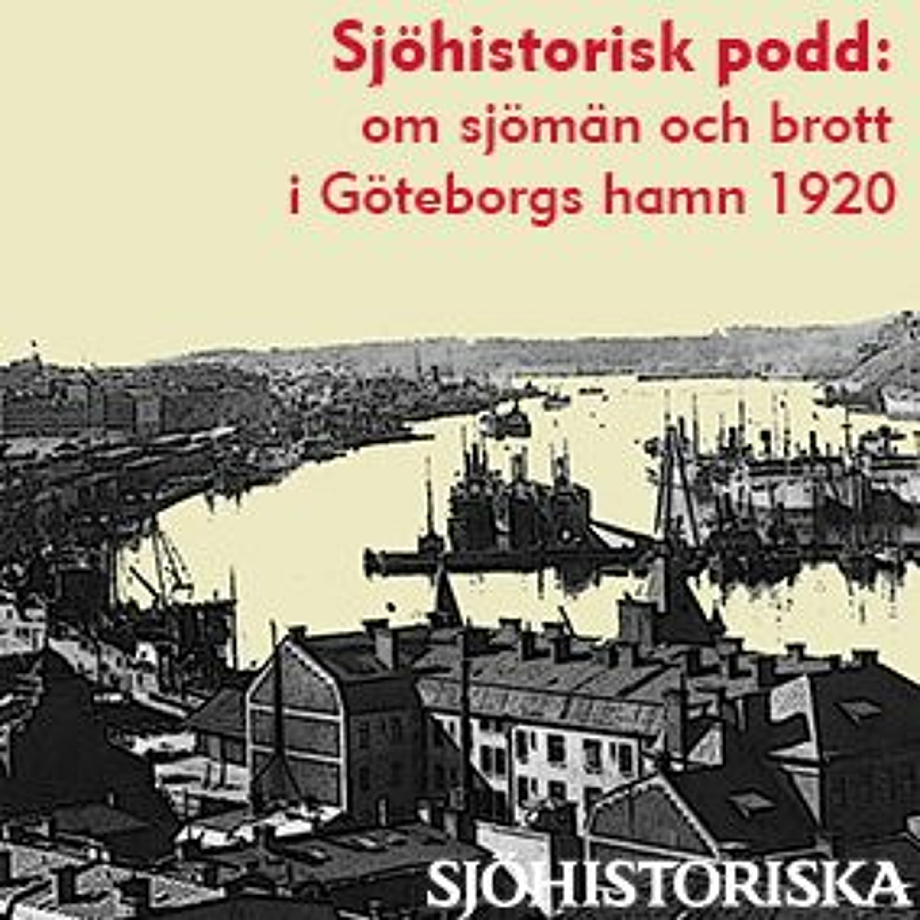 Sjöhistorisk podd: Sjömän och brott i Göteborgs hamn 1920
