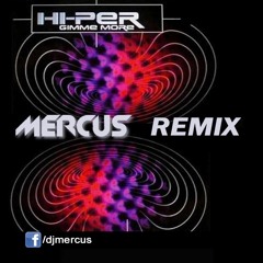 Hipher - Gimme more (MERCUS Gecko mix)