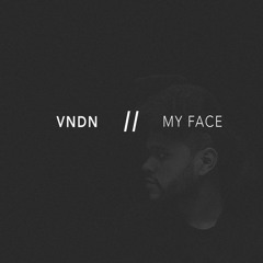 My Face (soundcloud edit)