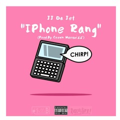 JJ Da Jet - IPhone Rang (Prod. By Crown Marquiss')