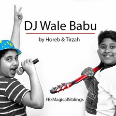 DJ Wale Babu Horeb & Tirzah