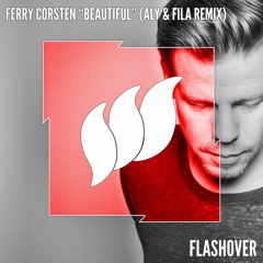 Ferry Corsten - Beautiful (Aly & Fila Remix) *OUT NOW!*