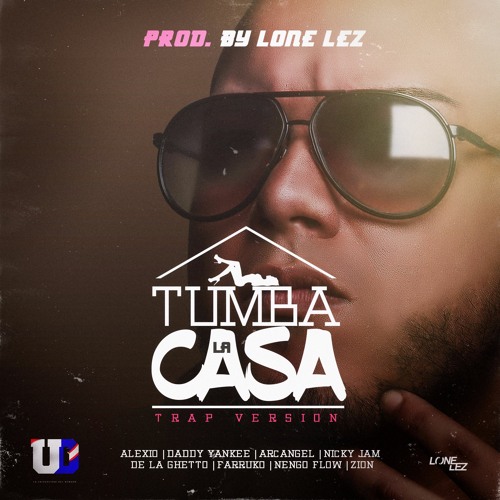 Stream Alexio Ft. Daddy Yankee, Arcangel y Mas Tumba La Casa (Lone