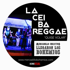 La Ceiba Reggae - Quise volar