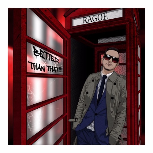 Ragoe - Better Than That