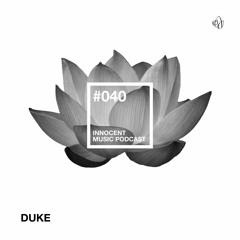Innocent Music Podcast | 040 | Duke | 23.3.2016