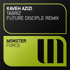 Kaveh Azizi - Tabriz (Future Disciple Remix [OUT NOW]