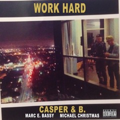 Work Hard (feat. Marc E. Bassy & Michael Christmas)