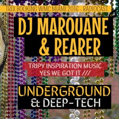 DJ Marouane & Rearer @TRIX MIAMI WMC 2016 RADIOCAST